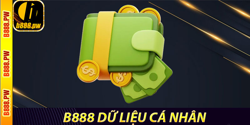 Chính sách bảo mật b888 Dữ Liệu Cá Nhân